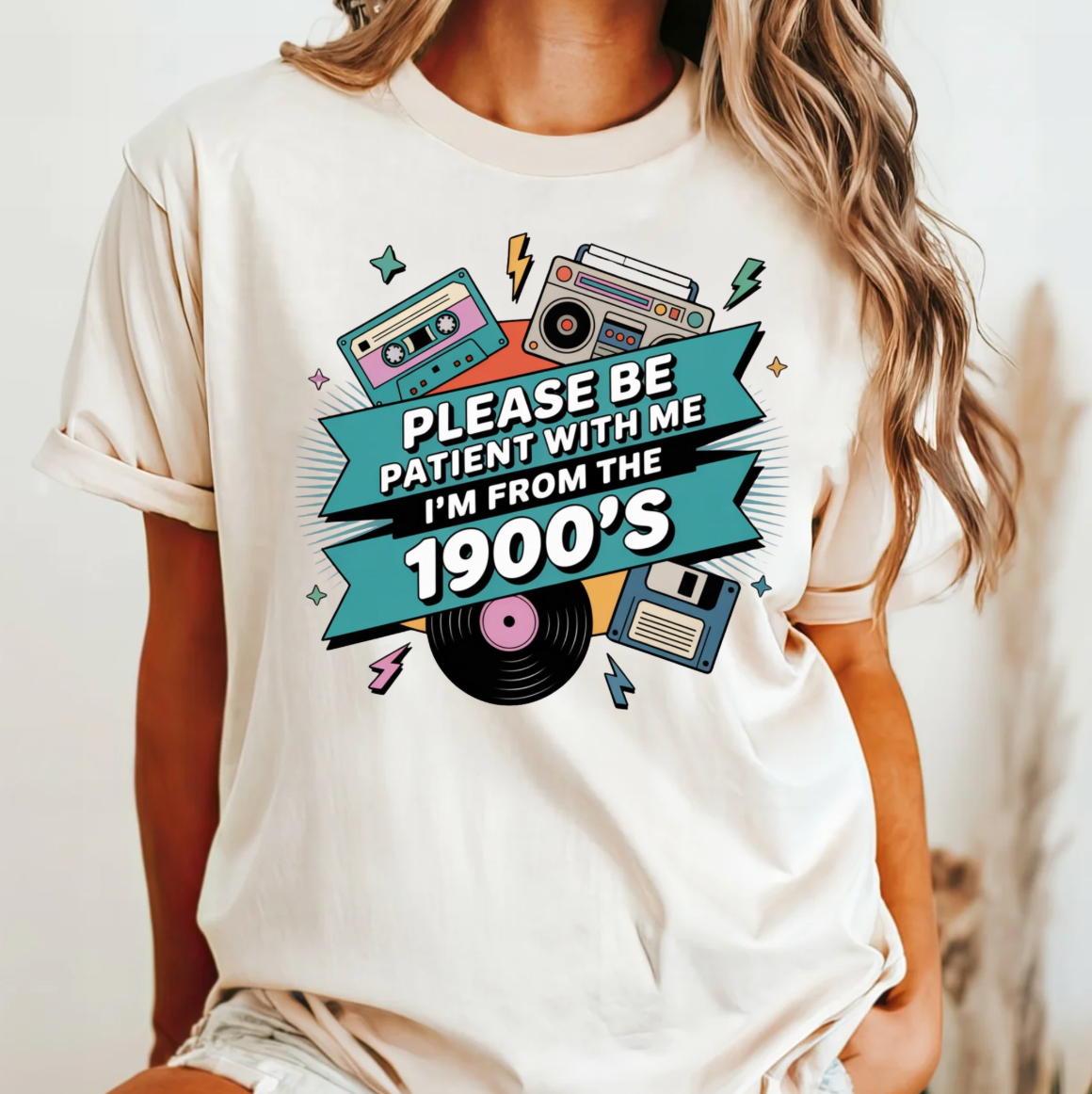 Please Be Patient with Me, I'm from the 1900's Tee