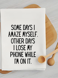 Amaze Myself - Humorous Kitchen Towel