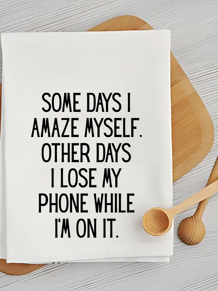 Amaze Myself - Humorous Kitchen Towel