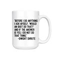 Before I Do Anything Quote 15oz Mug