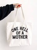 One Hell of A Mother Tote Bag - White