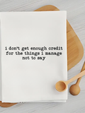 Get Enough Credit - Humorous Kitchen Towel