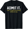 Funny Sayings Sarcasm Tee
