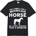Cool Morgan Horse Humor Quote Merch