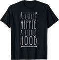 A Little Hippie A Little Hood Funny T-Shirt Supply