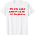 Funny Sarcastic Quote Tees