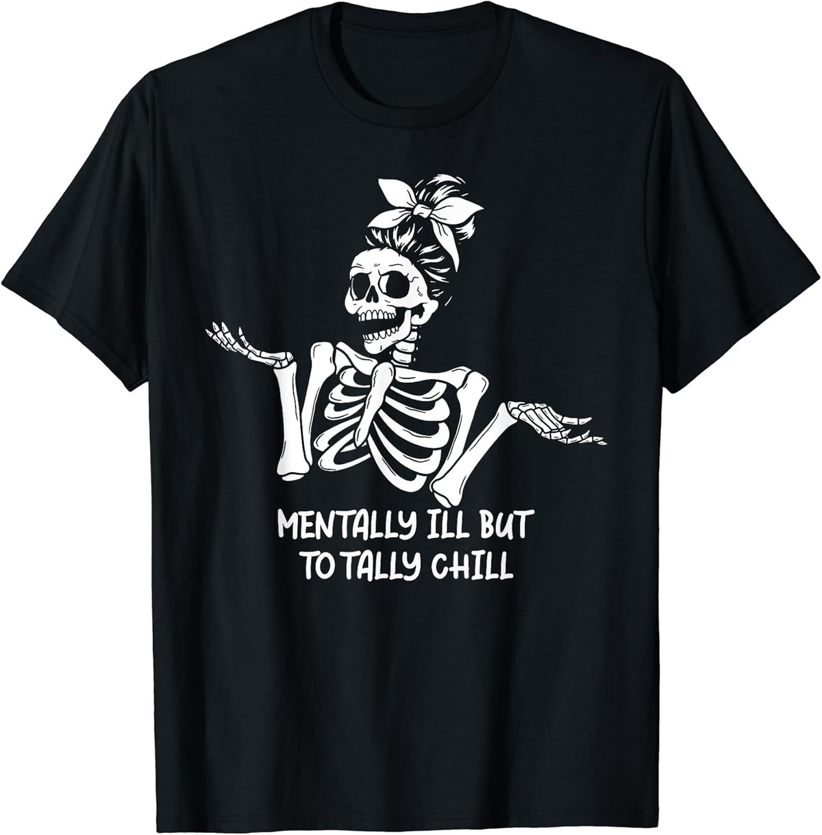Mentally Ill But Totally Chill Halloween Costume