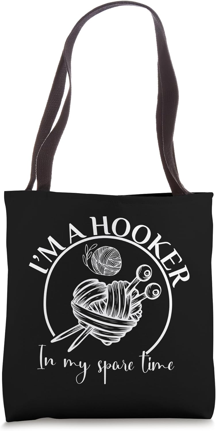 Funny Sarcastic I’m a Hooker in my spare time