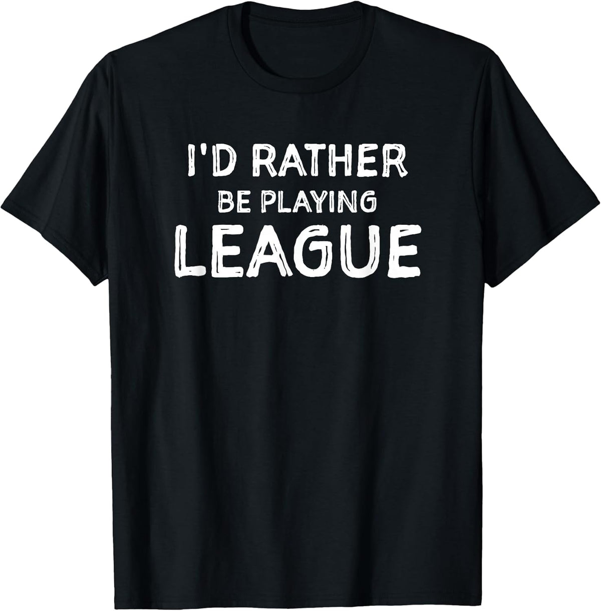 I'd Rather Be Playing League Funny Merch