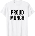 Proud Munch Funny Text Phrase Saying Slogan