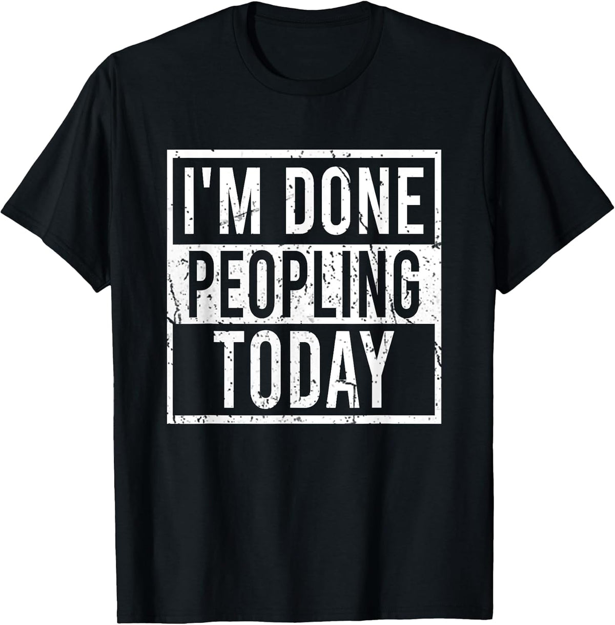 Sarcasm Saying I'm Done Peopling Today