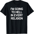 I'm Going To Hell In Every Religion, Gag Gifts