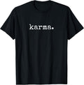 Sarcastic Karma Shirt Men Women
