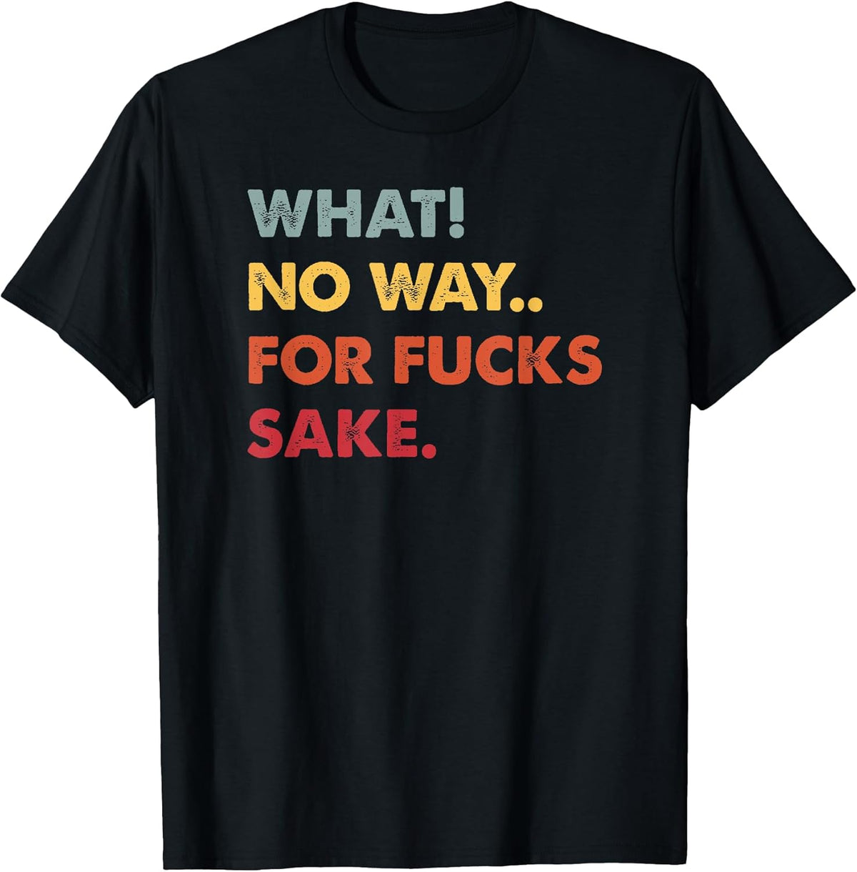 Funny Inspirational Quotes Tee