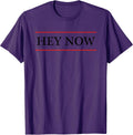 Hey Now Tees