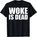 Woke Is Dead Humor Sarcastic Apparel and Gifts