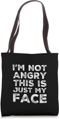 Im Not Angry This Is Just My Face Angry Shirt