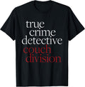 Funny Sarcastic Novelty Tee for Men Women