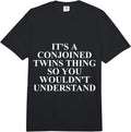 Cool Conjoined Twin Humor Quote Merch