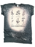 Pick Your Poison – Toxic Botanicals Signature Bleached Tee