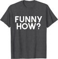 Funny How