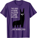 Funny The Odds Of Being Killed By A Llama Shirt