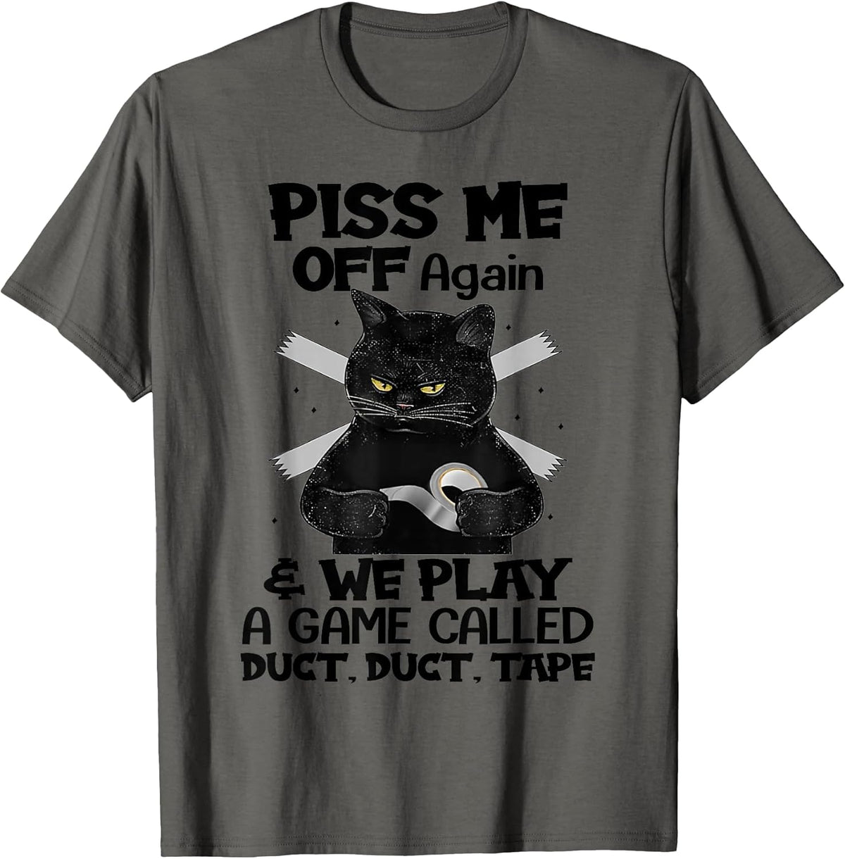 Piss Me Off Again And We Play A Game By Merch
