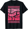 My Favorite Hobby Is Add to Cart Funny Quotes Tee.