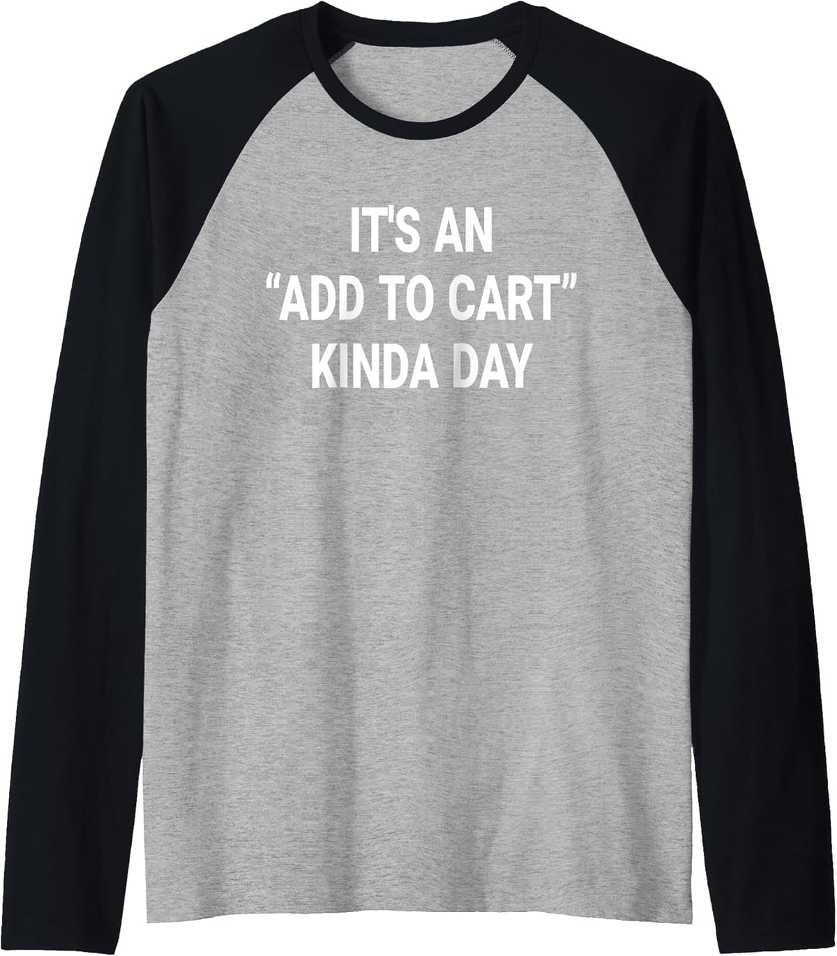 It's An Add To Cart Kinda Day gifts