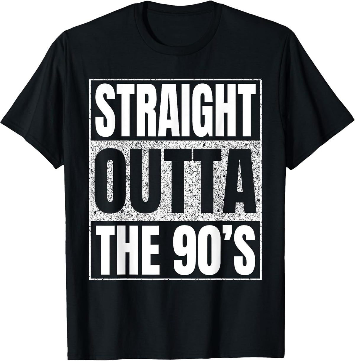 Straight Outta 90's Funny Apparel