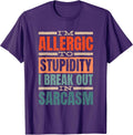 Sarcastic Quote Saying I'm Allergic To Stupidity
