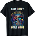 Funny Stay Trippy Little Hippie Mushroom Tee Shirt