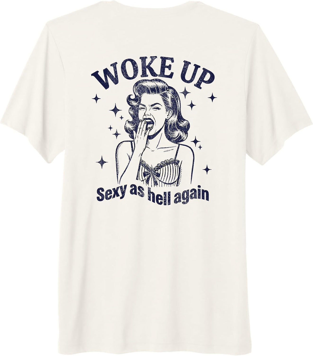 (BACK ONLY) I Woke Up Sexy As Hell Again Sarcastic