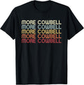 Funny More Cowbell Funny Novelty Joke Meme Retro