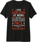Workplace Sarcasm Tees