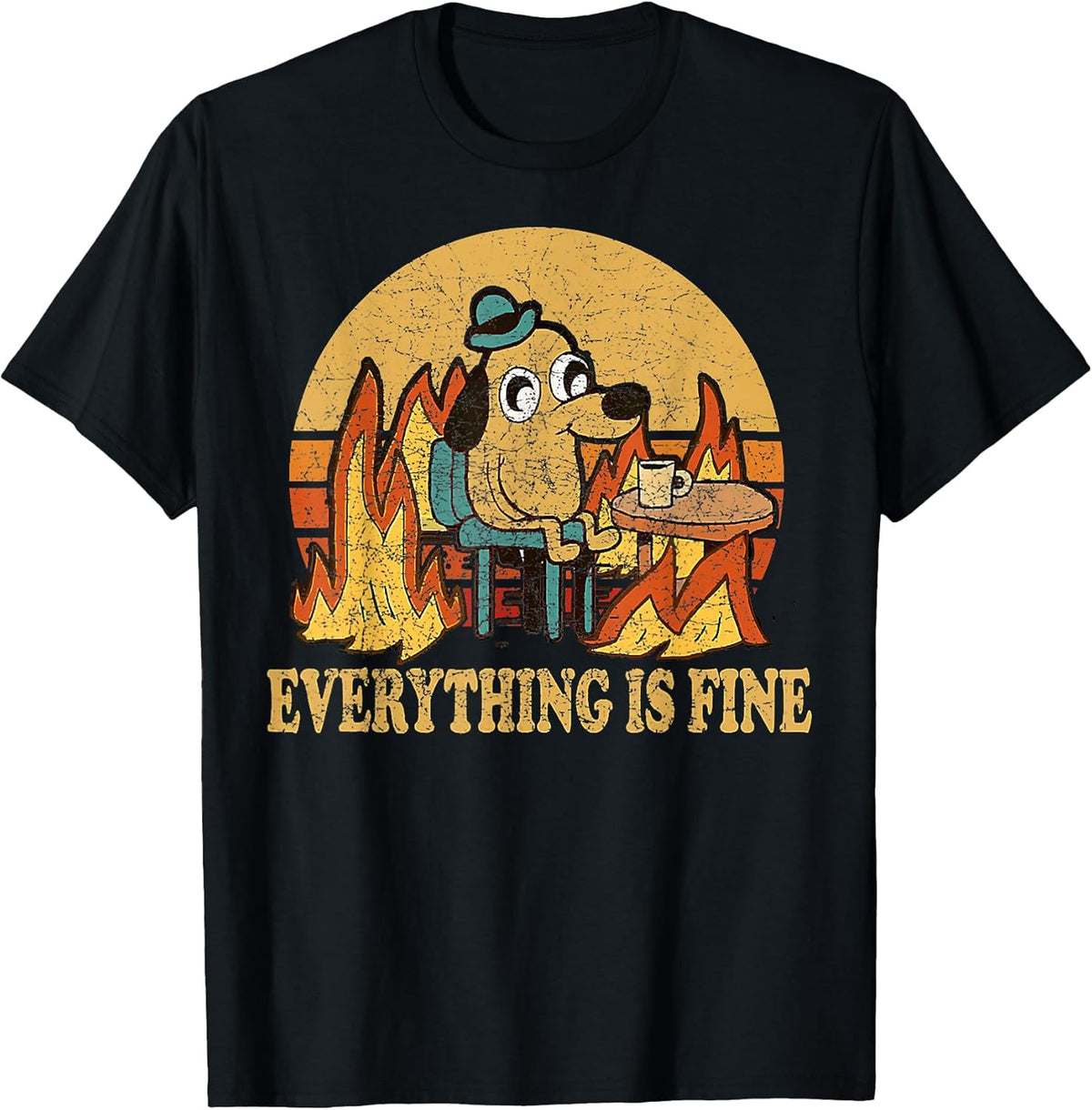 Funny Meme Dog Everything Is Fine Tee