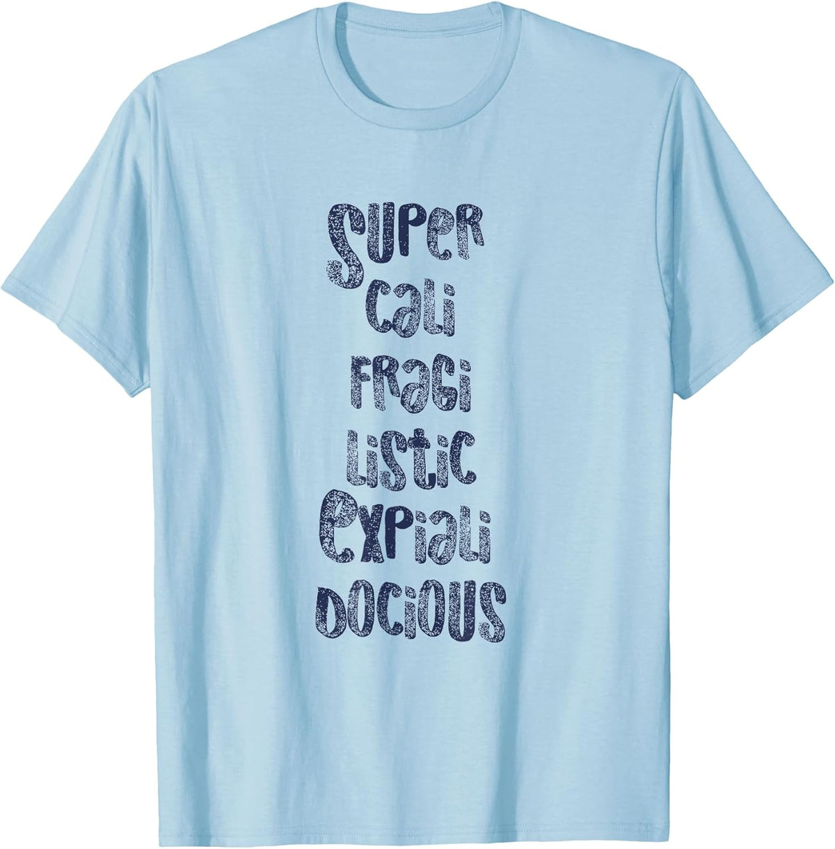 Supercalifragilisticexpialidocious - Funny Shirts