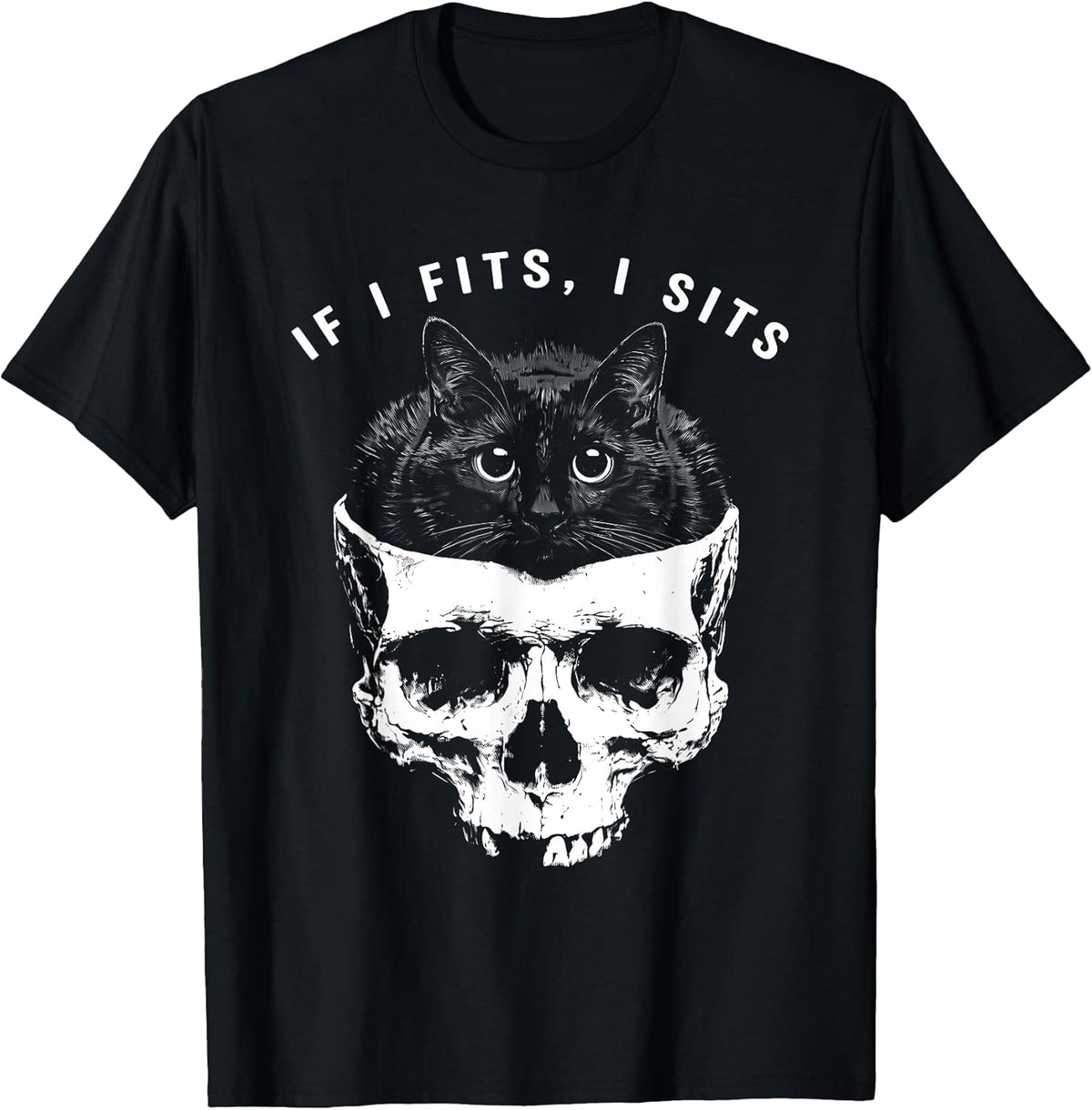 If I Fits I Sits Black Cat Skull Tee