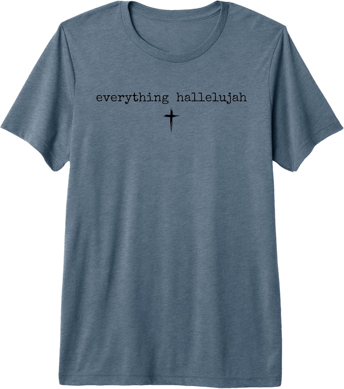 Everything Hallelujah Christian Tee