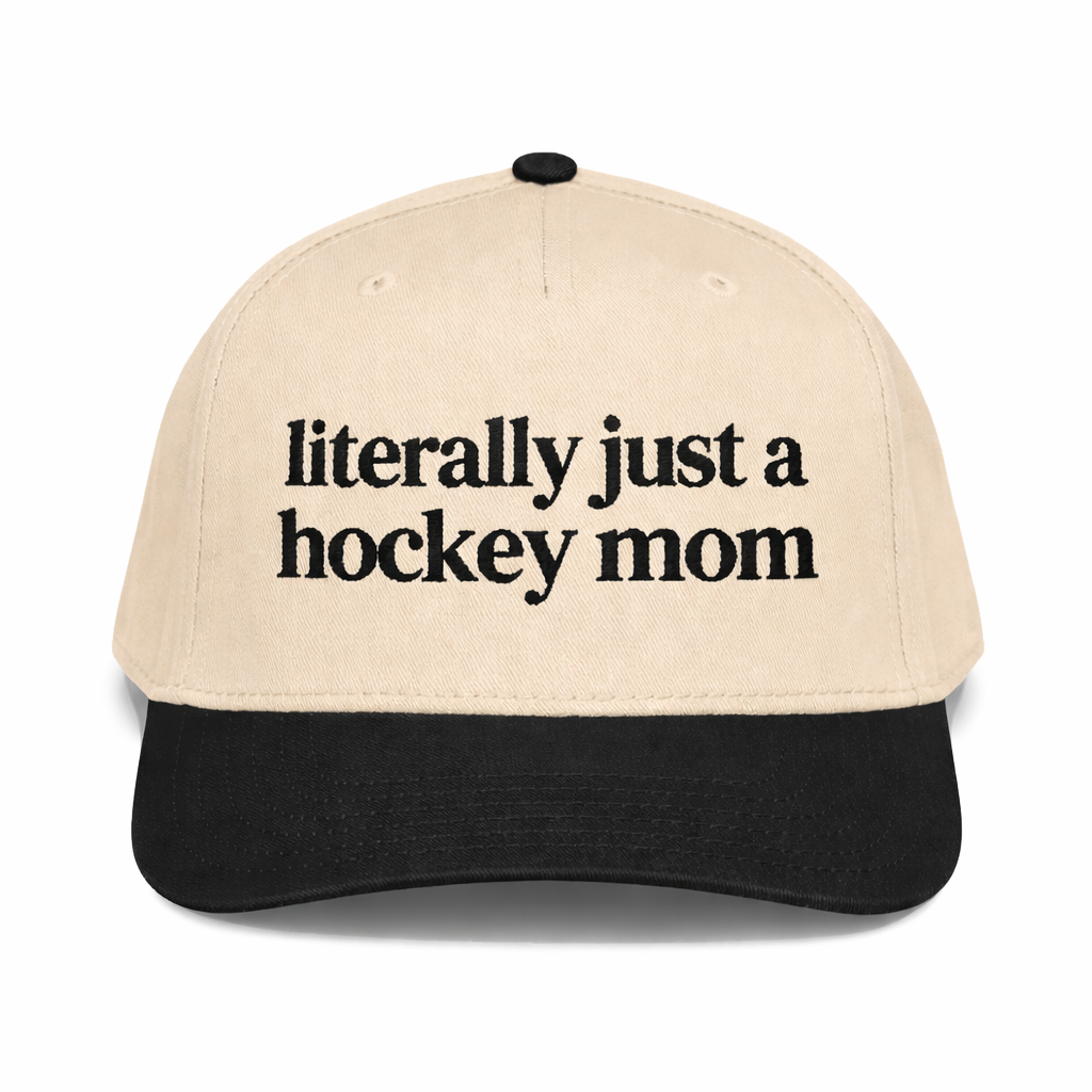 Literally Just A Hockey Mom Embroidered Hat