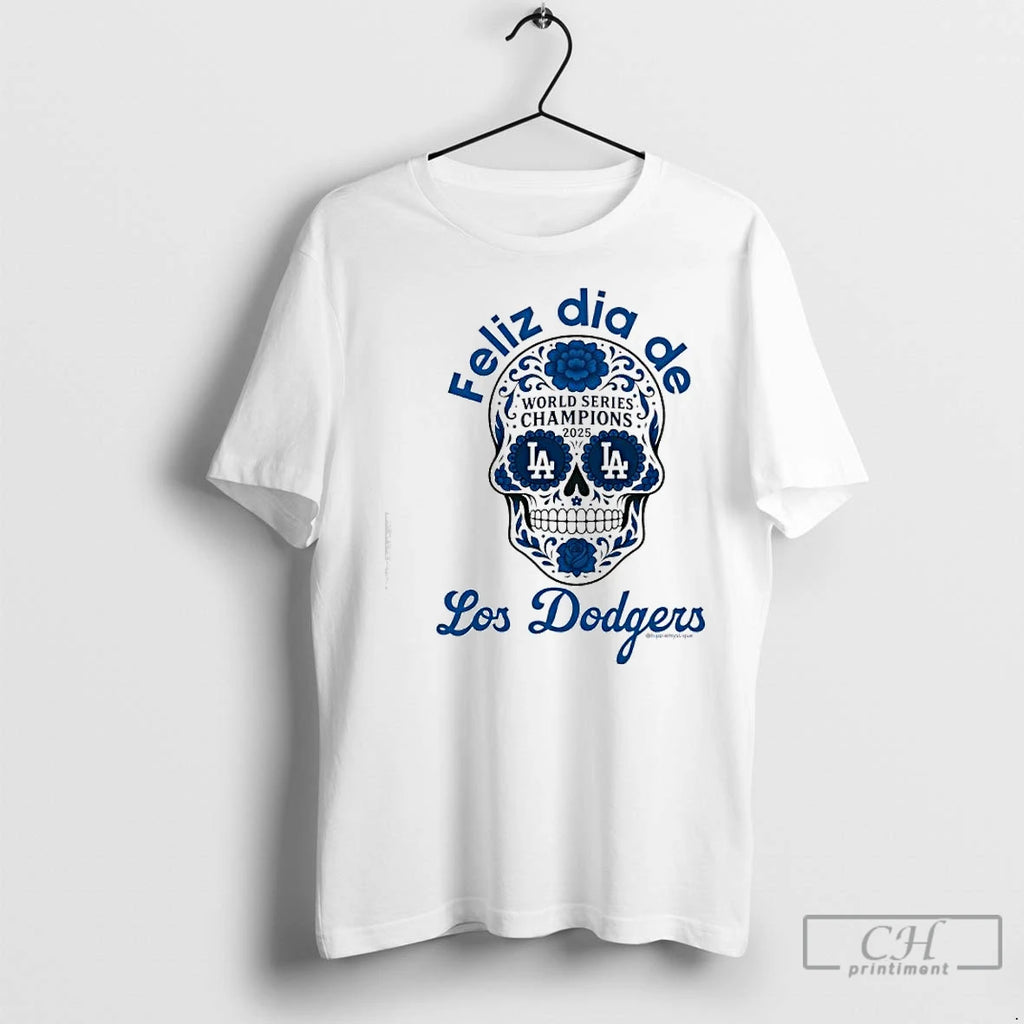 Classic Feliz Dia De Los Dodgers World Series Champions 2025 Skull