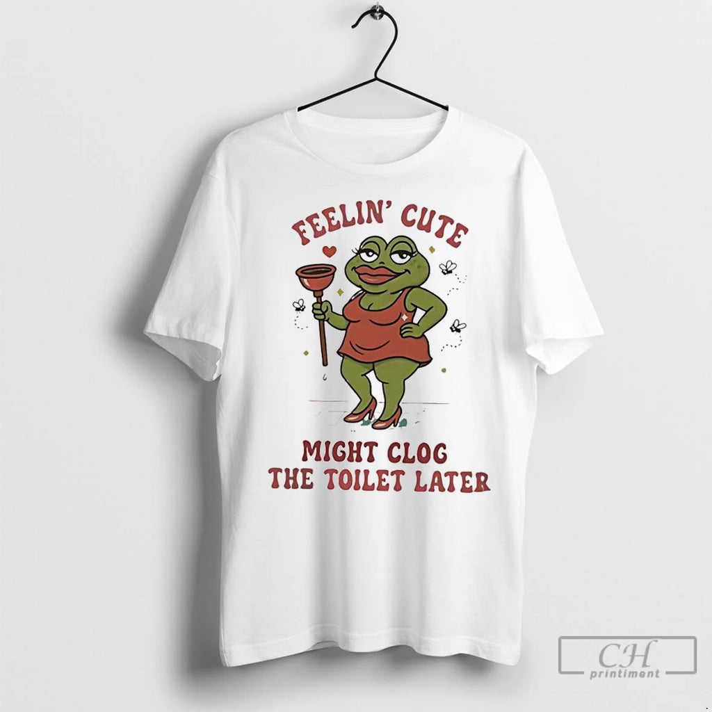 Classic Frog Feeling Cute Might Clog The Toilet Later