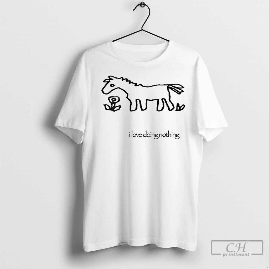 Classic Funny Horse Art I Love Doing Nothing Meme