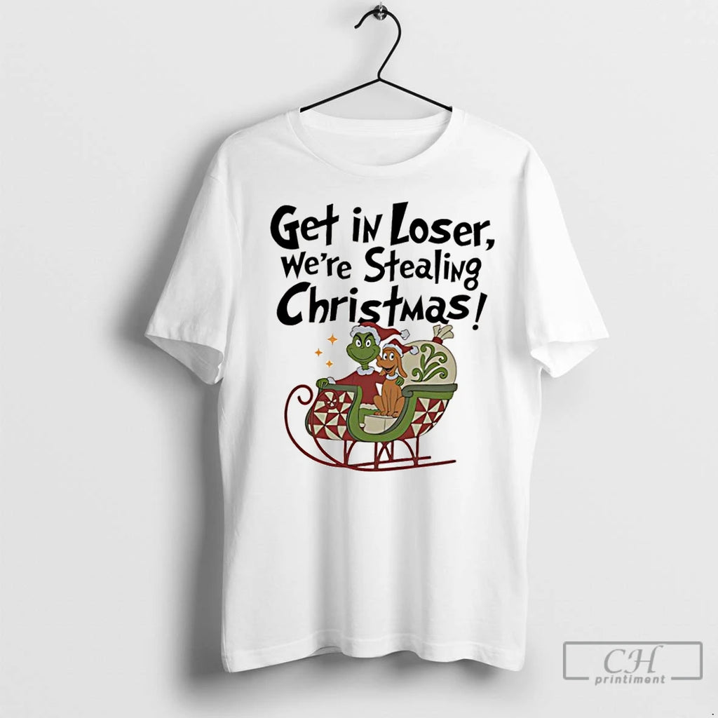 Classic Get In Loser Were Stealing Christmas Grinch And His Dog Max