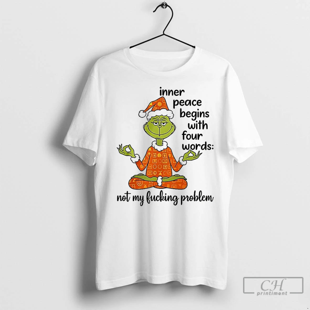 Classic Grinch Inner Peace Begins Four Words Not My Fcking Problem