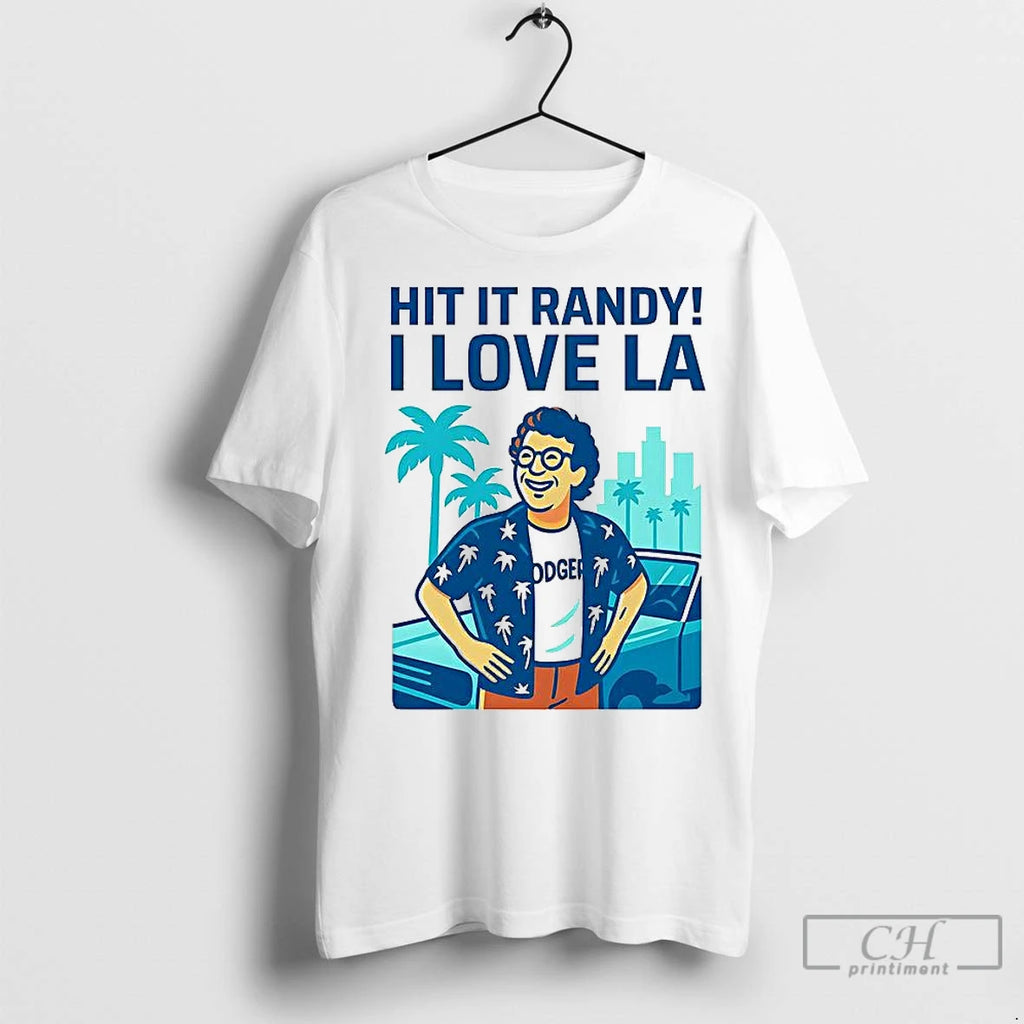 Classic Hit It Randy I Love La