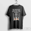 Classic I Got Rejected From Twenty One Pilots Private Show At The Bellwether T Shirts