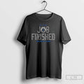 Classic Job Finished Los Angeles Dodgers 2025 World Champions