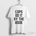 Classic Kelly Meeker Cops Do It By The Book T Shirts
