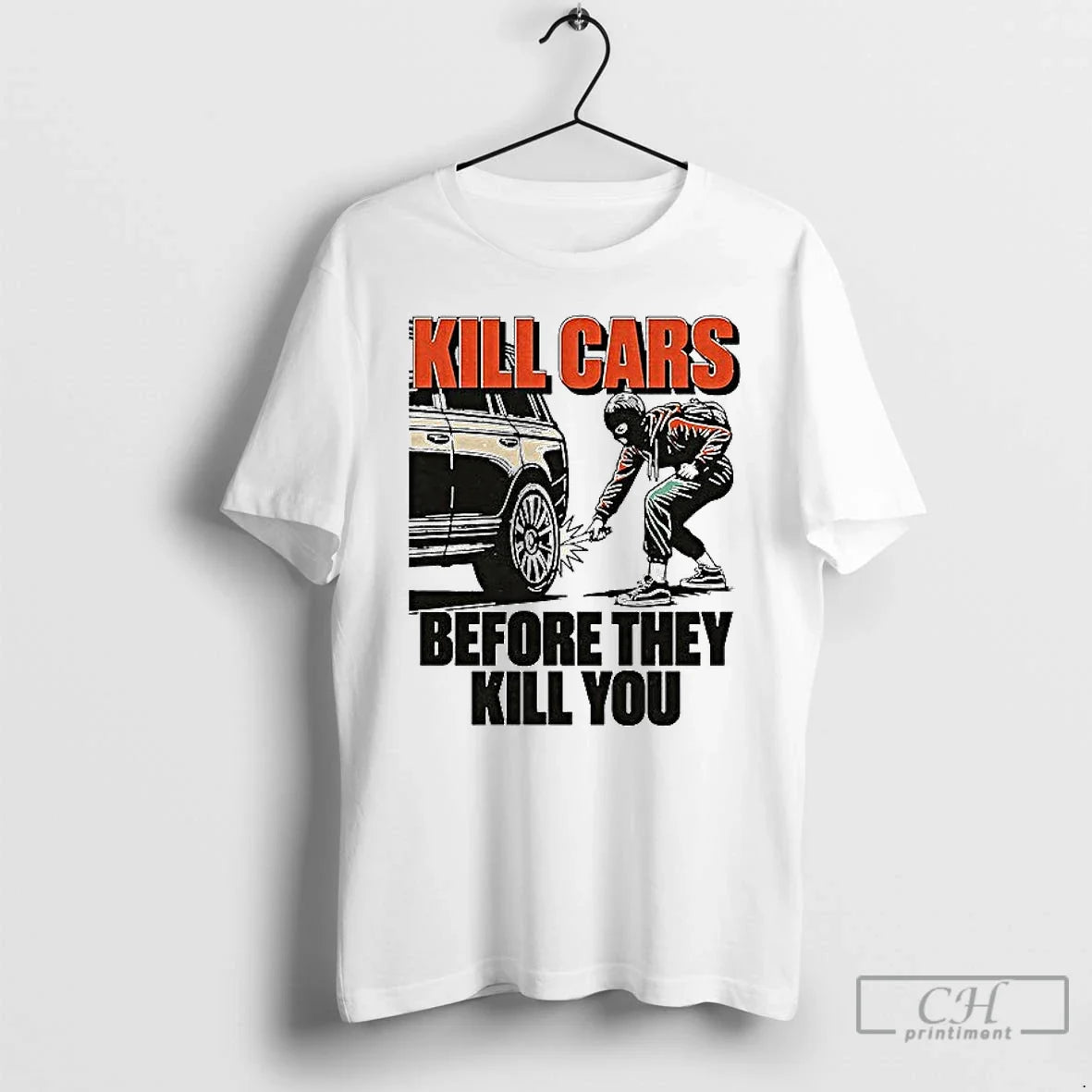 Classic Kill Cars Before They Kill You T Shirs Sweater